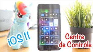 iOS 11 : le nouveau Centre de Contrôle