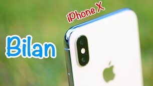 iPhone X : points positifs/négatifs - BILAN !