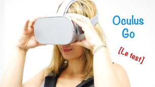Test de l'Oculus Go : enfin un casque VR (réalité virtuelle) pas cher !