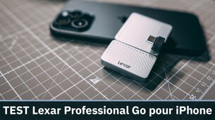 Test SSD Lexar Professional Go pour iPhone