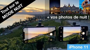 iPhone 11 : tout sur le MODE NUIT ! (+ on ouvre vos photos  !)