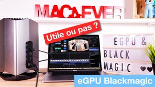 eGPU : utile ou pas ? Bilan après 6 mois et test du Blackmagic Pro !