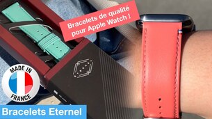 Ces bracelets Made In France pour Apple Watch sont MAGNIFIQUES ! (Eternel)