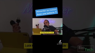 Alimenter sa maison avec une batterie ?!