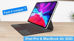 Nouveaux iPad Pro & MacBook Air 2020 : faut-il craquer ?