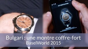 Bulgari : une montre coffre-fort (Baselworld 2015)