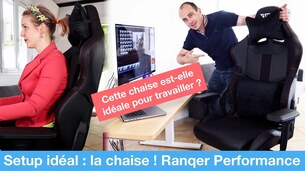 Une chaise de Gamer pour travailler ? (Test Ranqer Performance)