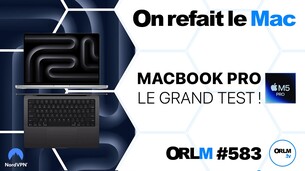MACBOOK PRO M5 Pro, LE GRAND TEST ! ⎜ORLM-583