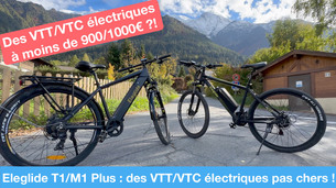 Test Eleglide T1 et M1 Plus : que valent ces VTT & VTC électriques à 800/900€ ? (Test à Chamonix)