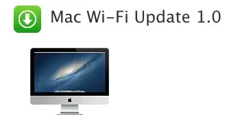 Mac fin 2012 : la Mac Wi-Fi Update 1.0 est pour eux