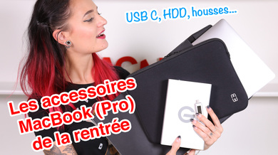 4 accessoires de rentrée pour votre MacBook (Pro) : DD externe, hub, USB C, housses... (vidéo)