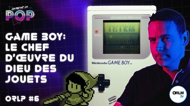 Gameboy : Le chef d’oeuvre du dieu des jouets - On Refait La Pop #6
