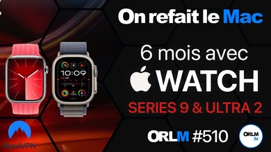 6 mois avec l’Apple Watch Series 9 & Ultra 2 !⎜ORLM-510