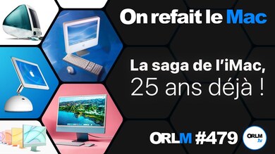 La saga de l’iMac, 25 ans déjà ! (ORLM #479)