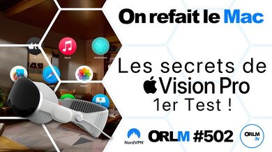 Les secrets de l’Apple Vision Pro, 1er Test !⎜ORLM-502