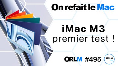 iMac M3, premier test !⎜ORLM-495