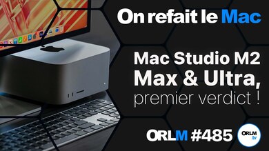 Mac Studio M2 Max & Ultra, premier verdict !⎜ORLM-485