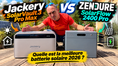 Jackery SolarVault 3 Pro Max vs Zendure SolarFlow 2400 Pro : la meilleure batterie solaire 2026 ?