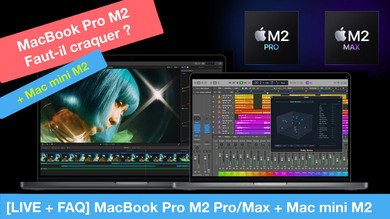 Rejoignez notre live consacré aux MacBook Pro M2 Pro/Max et Mac mini M2 sur YouTube !