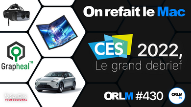 ORLM-430 : CES 2022, le grand debrief !