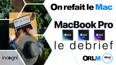 Nouveaux MacBook Pro M4 - Le Débrief (ORLM Live)