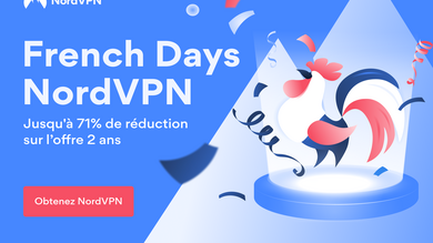 #FrenchDays : NordVPN dès 2,49€/mois, 3,29€/mois avec NordPass, son meilleur prix !