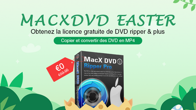 Une licence gratuite de MacX DVD Ripper Pro pour les fêtes de Pâques !