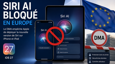 Siri AI bloqué en Europe : Apple accuse le DMA de priver les utilisateurs de ses nouvelles fonctions