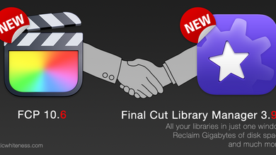 Final Cut Library Manager 3.92 compatible FCP 10.6 et macOS Monterey