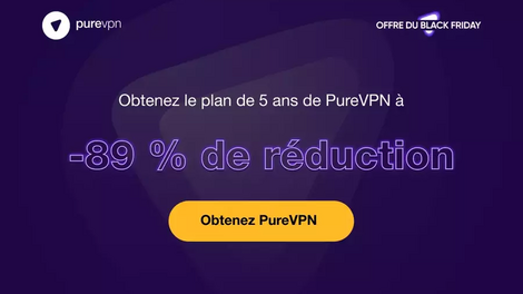 VPN : Vente flash, -89 % de réduction sur PureVPN pour quelques jours encore !