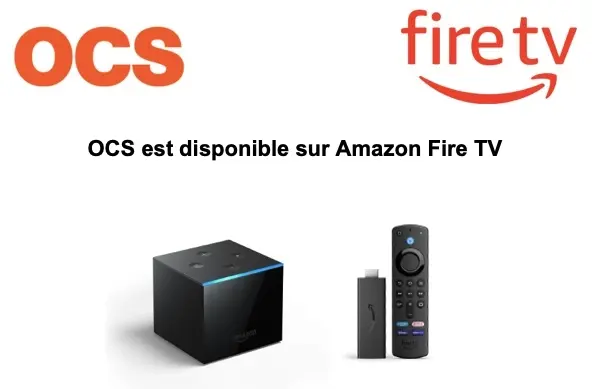 OCS est disponible sur les Fire TV d'Amazon (+ promos)