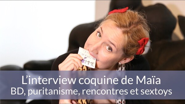 L'interview coquine de Maïa Mazaurette : BD, puritanisme, rencontres et réalité virtuelle