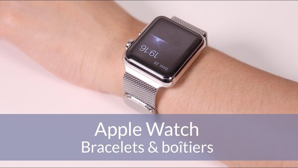 Apple Watch : test des bracelets et des boîtiers