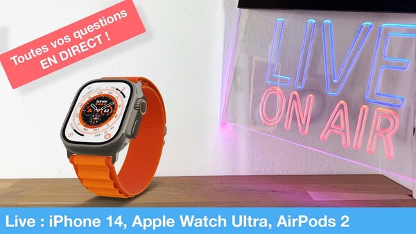 Live iPhone 14, Apple Watch Ultra, AirPods 2 ! Posez-nous vos questions, on débriefe la keynote !