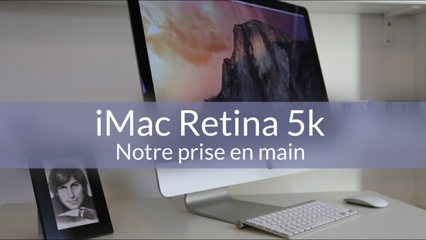 iMac Retina 5k : prise en main