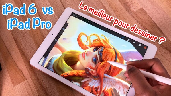 iPad 6 vs iPad Pro pour dessiner : lequel choisir ?