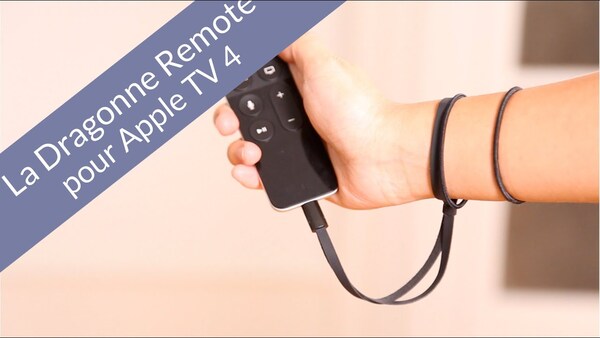 Test de la Dragonne Remote Loop pour Apple TV