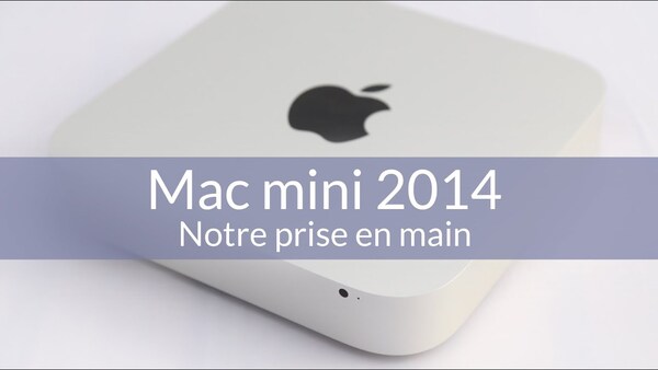 Mac mini 2014 : prise en main