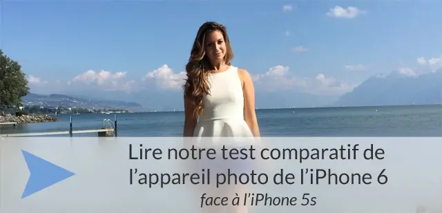 Test de l'iPhone 6 et de l'iPhone 6 Plus