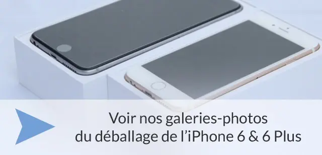 Test de l'iPhone 6 et de l'iPhone 6 Plus