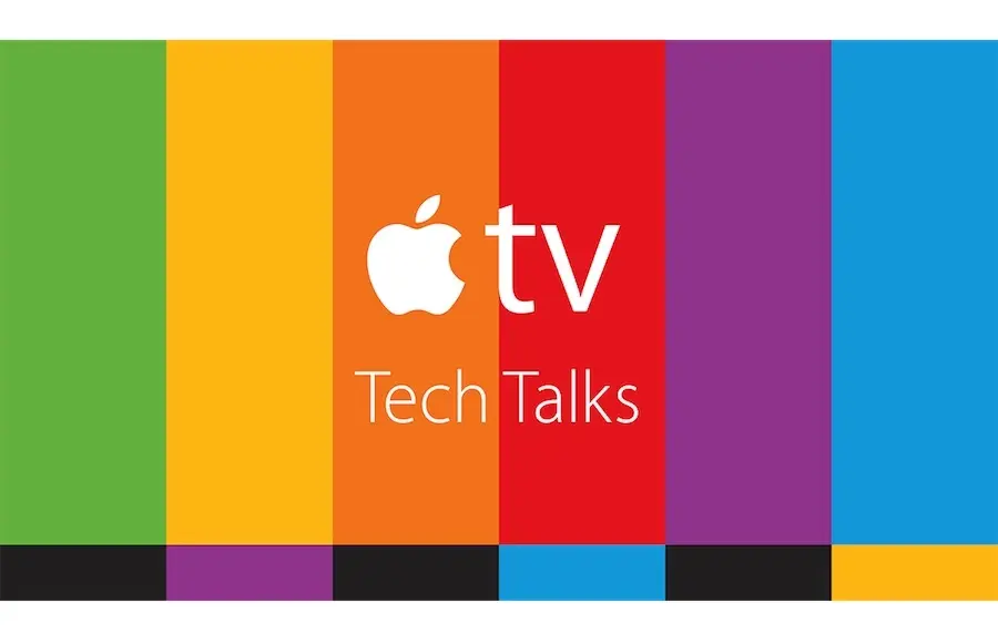 Apple propose aux développeurs 11 nouvelles vidéos "Tech Talks" sur l'Apple TV et tvOS