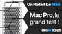 ORLM-361 : Mac Pro, le grand test !